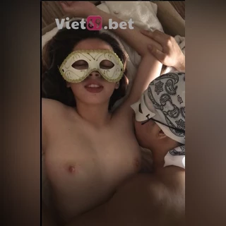 Cặp đôi Viet69 đeo mặt lạ chịch nhau 69 tư thế