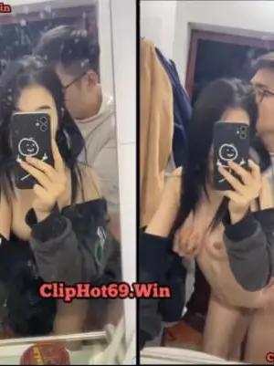 Clip sex Để em quay anh dập em trước gương – Cliphot69